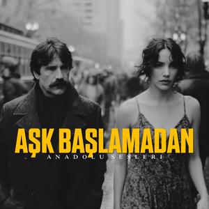 Aşk Başlamadan