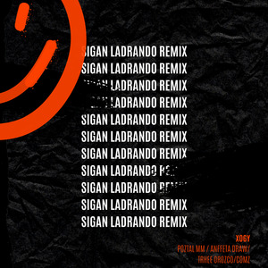 Sigan Ladrando (Remix)
