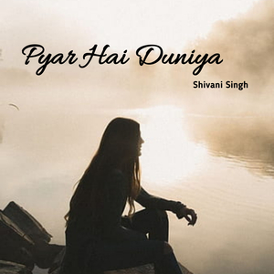 Pyar Hai Duniya