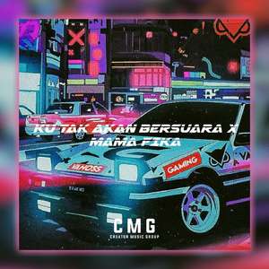 DJ KU TAK AKAN BERSUARA X MAMA FIKA