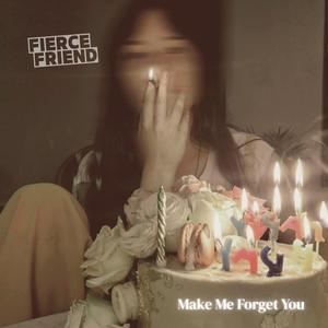 Make Me Forget You