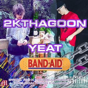 Bandaid (feat. 2kthagoon & Yeat)