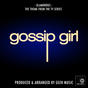 Glamorous (From "Gossip Girl")
