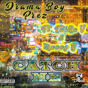 Catch Me (feat. Twilla G & Manny G)