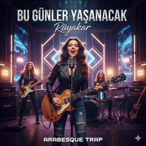 Bu Günler Yaşanacak - Rüyakar