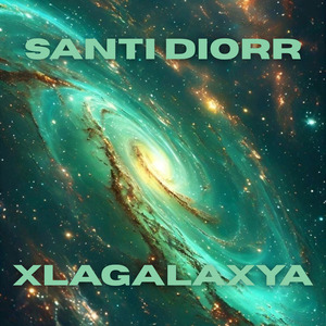 Santi Diorr - Xlagalaxya