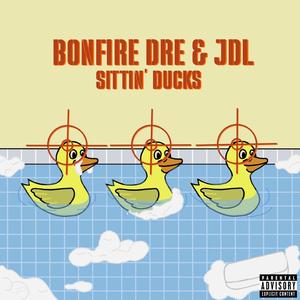 Sittin' Ducks (feat. J.D.L)