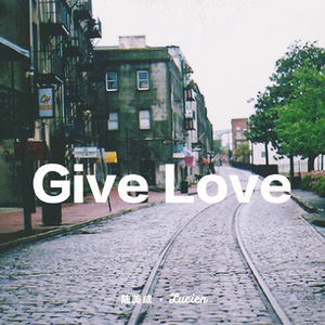 Give Love（Cover AKMU）