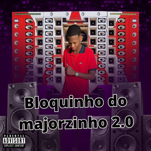 Bloquinho do Majorzinho 2.0: Roça / Botada / Toma / Joga a Xota / Esfrega / Crias da Boca