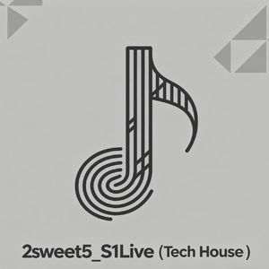 2sweet5_S1Live ( Tech House )