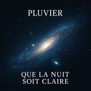 Que le Nuit Soit Claire
