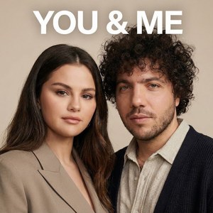 Selena Gomez & Benny Blanco - You & Me