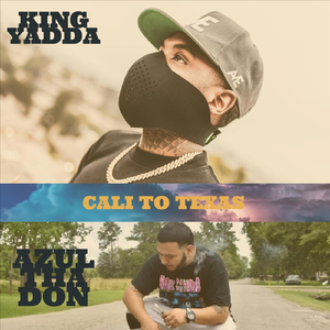 Cali to Texas (feat. Azul Tha Don)