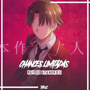 Rap do Ayanokoji: Chances Limitadas