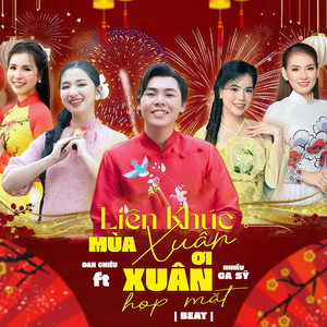 Liên Khúc Mùa Xuân Ơi, Xuân Họp Mặt (Beat)