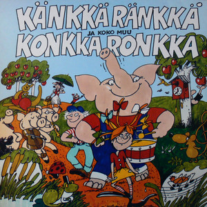 Rosvolaulu / Prinsessa Ruusunen / Känkkäränkkä / Daiga daiga duu / Kolme pientä porsasta / Ain laulain työtäs tee