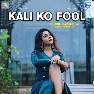 Kali Ko Fool