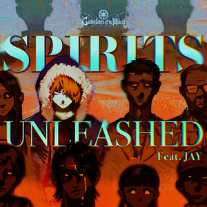 Spirits Unleashed (feat. JAY)