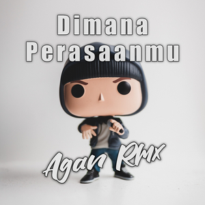 Dimana Perasaanmu (Remix)