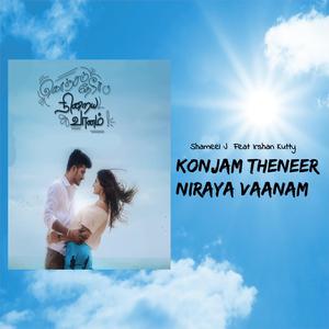 Konjam Theneer Niraya Vaanam (feat. Irshan Kutty)