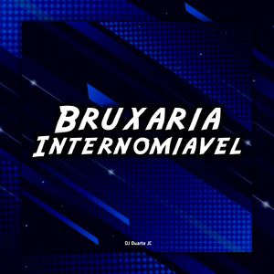 Bruxaria Internomiavel