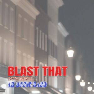 Blast that (Instrumental)