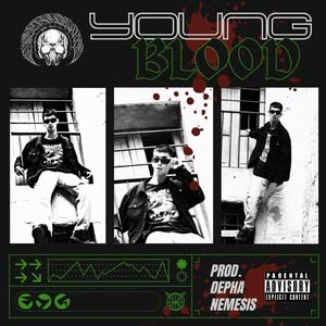 Young Blood (feat. Prod. Depha Beat & Nemesis)