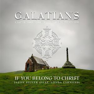 If You Belong to Christ (Galatians 3:23-29) (feat. Londa Larmond)