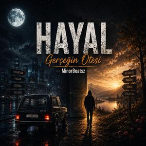 Hayal - Gerçeğin Ötesi