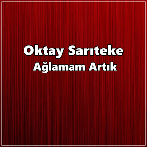 Ağlamam Artık