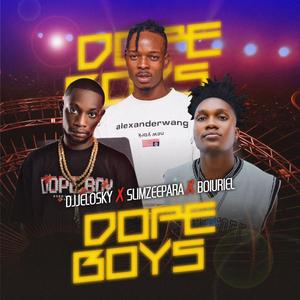 Dope Boys (feat. Dj Jeloskyace & Boiuriel)