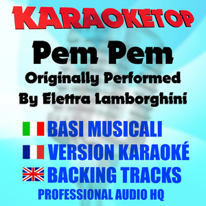 Pem Pem (Originally Performed by Elettra Lamborghini) [Karaoke Version]