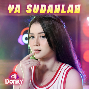 Ya Sudahlah