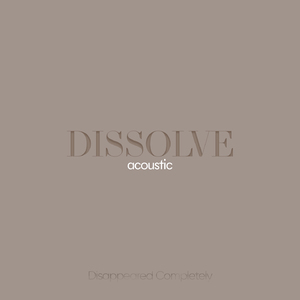 Dissolve (Acoustic)