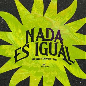 NADA ES IGUAL (feat. Cucho mvp & FABET)