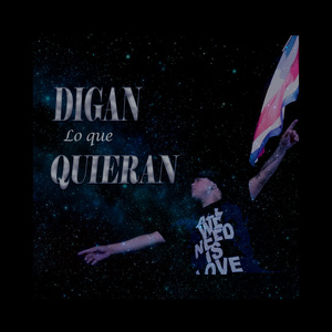 ¡Digan Lo Que Quieran!