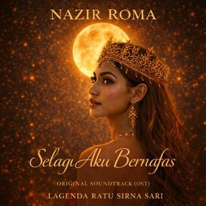 Selagi Aku Bernafas (Original Soundtrack) Lagenda Ratu Sirna Sari