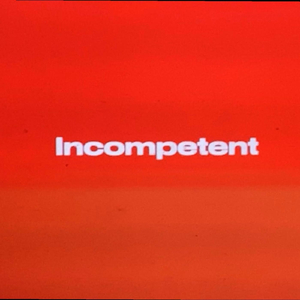 Incompetent