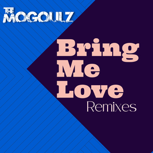 Bring Me Love (Tom Mogoul Tribe Vox Dub)