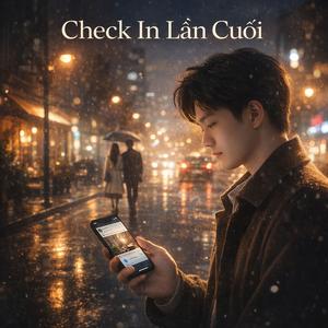 Check In Lần Cuối (feat. Tiểu Hắc)