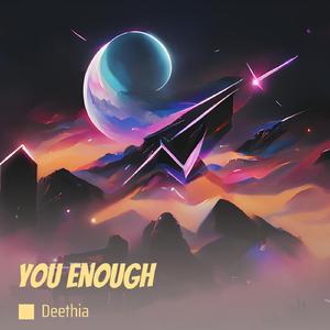 You Enough