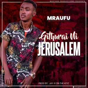 GITHURAI NI JERUSALEM