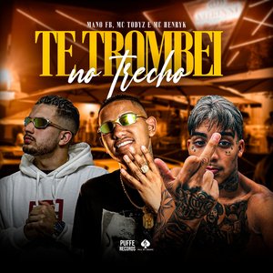 Te Trombei no Trecho