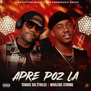 Aprè poz la (feat. Woolens Strong)