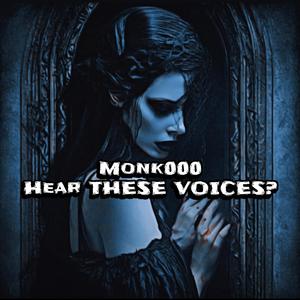HEAR THESE VOICES?