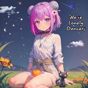 We're Lonely Dancers