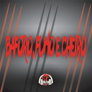 Baforo, Fumo e Cheiro