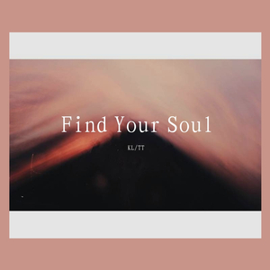 Find Your Soul (Prod by TT)
