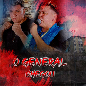 O General Chegou