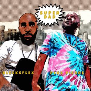 Superdad (feat. Plus Pierre)